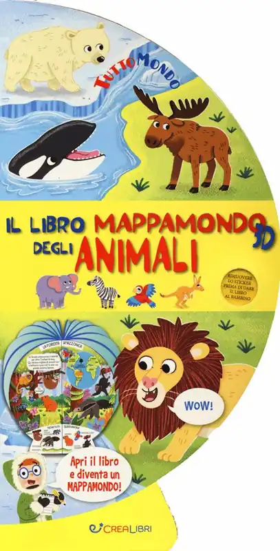 Il libro mappamondo 3D degli animali. Tuttomondo. Ediz. a colori Spedito Oggi