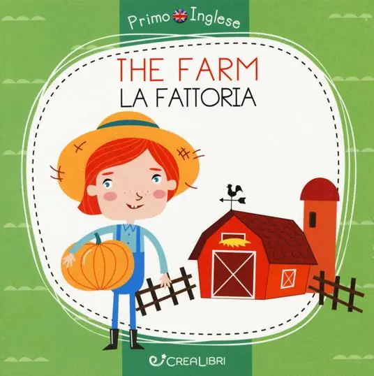 Novità The farm-La fattoria. Primo inglese. Ediz. a colori