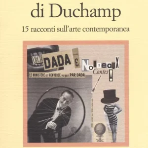 Promozione Il dentista di Duchamp. 15 racconti sull‘arte contemporanea