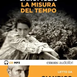 La misura del tempo letto da Gianrico Carofiglio. Audiolibro. CD Audio formato MP3 Ordina Subito