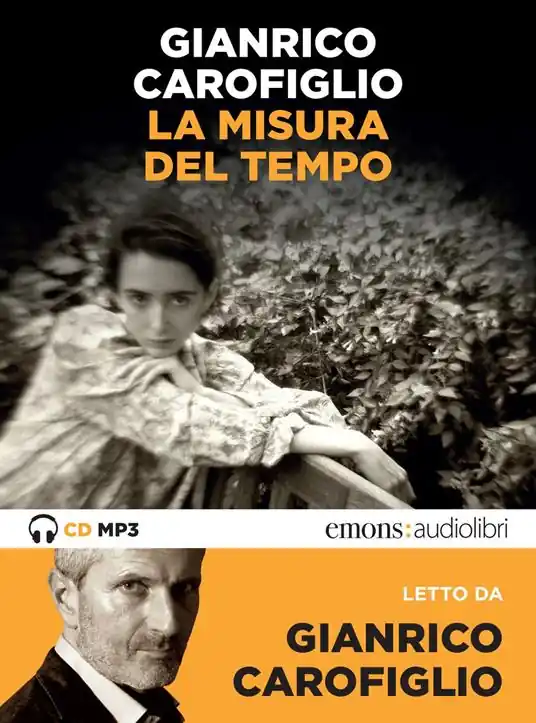 La misura del tempo letto da Gianrico Carofiglio. Audiolibro. CD Audio formato MP3 Ordina Subito