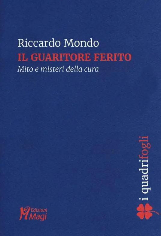 Prezzo Ridotto Il guaritore ferito. Mito e misteri della cura