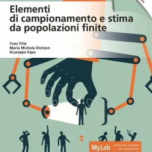 Consegna Rapida Elementi di campionamento e stima da popolazioni finite. Ediz. MyLab. Con Contenuto digitale per accesso online