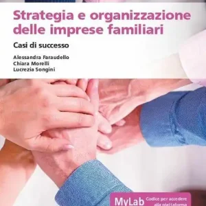 Compra Adesso Strategia e organizzazione delle imprese familiari. Casi di successo. Ediz. MyLab. Con espansione online