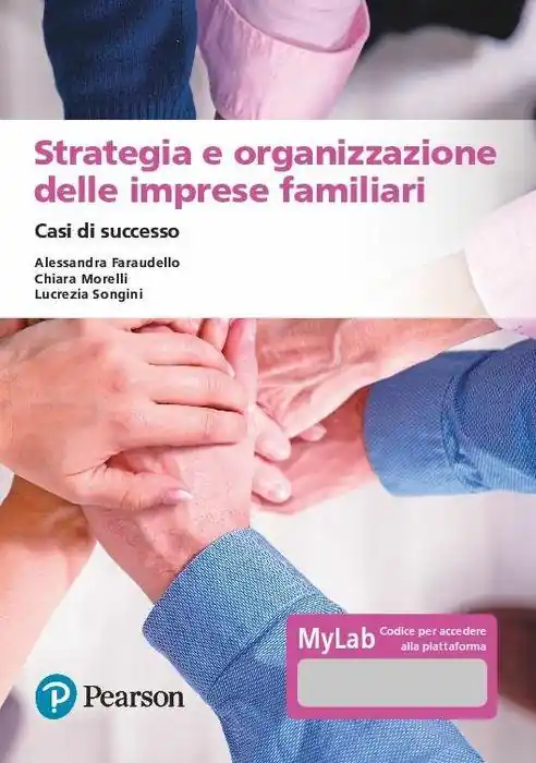 Compra Adesso Strategia e organizzazione delle imprese familiari. Casi di successo. Ediz. MyLab. Con espansione online