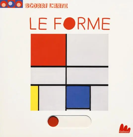 Ultimissimo Modello Le forme. Scorri l‘arte. Ediz. a colori
