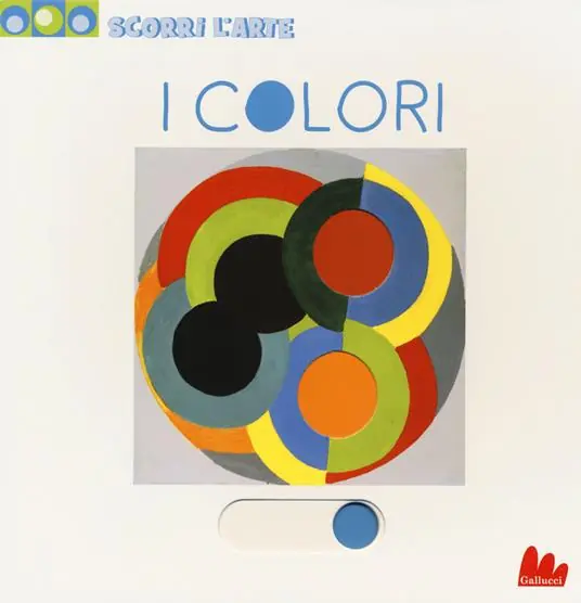 I colori. Scorri l‘arte. Ediz. a colori Offerta Speciale