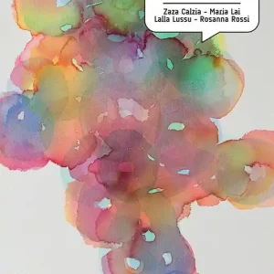 Ordina Subito Reinas. Zaza Calzia. Maria Lai. Lalla Lussu. Rossana Rossi