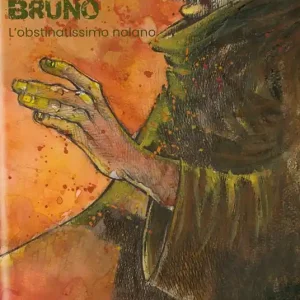 Giordano Bruno. L‘obstinatissimo nolano Must-Have