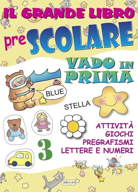 Promozione Il grande libro prescolare. Vado in prima. Attività, giochi, pregrafismi, lettere e numeri