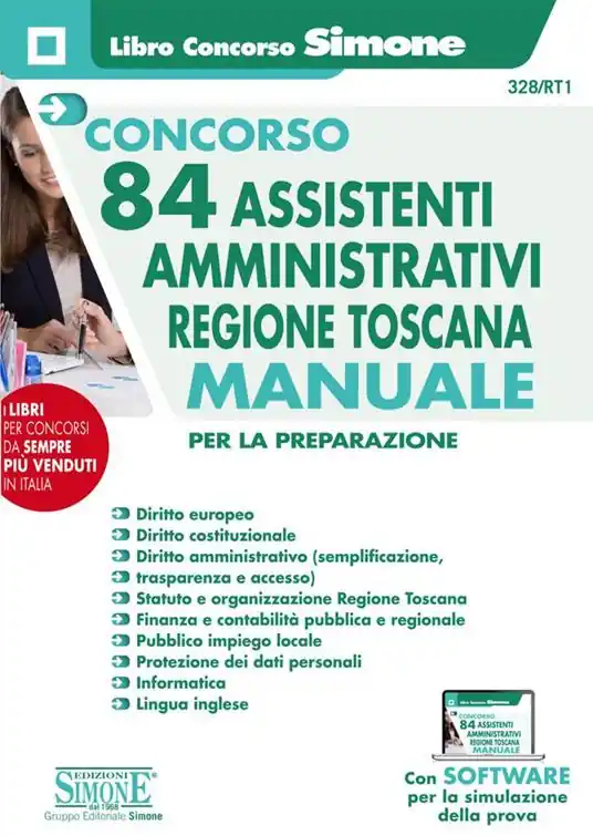 Concorso 84 assistenti amministrativi Regione Toscana. Manuale per tutte le prove del concorso preselettiva, scritta e orale. Con software di simulazione Bestseller