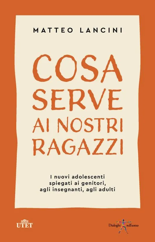 Promo Stagionale Cosa serve ai nostri ragazzi. I nuovi adolescenti spiegati ai genitori, agli insegnanti, agli adulti