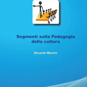 Ultima Occasione Segmenti sulla pedagogia della cultura