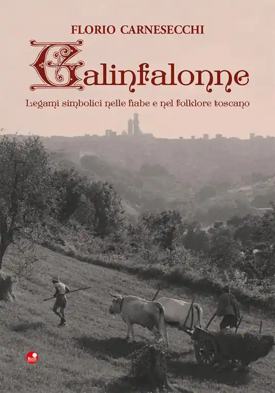 Quantità Limitata Galinfalonne. Legami simbolici nelle fiabe e nel folklore toscano