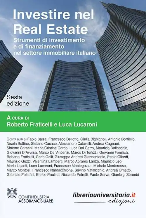 Investire nel Real Estate. Strumenti di investimento e di finanziamento nel settore immobiliare italiano Miglior Prezzo