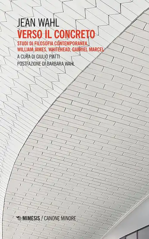 Verso il concreto. Studi di filosofia contemporanea. William James, Whitehead, Gabriel Marcel Occasione