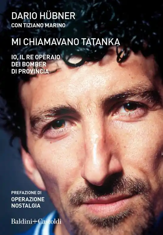 Economico Mi chiamavano Tatanka. Io, il re operaio dei bomber di provincia