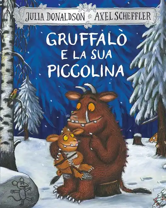 Gruffalò e la sua piccolina. Nuova ediz. Nuova Collezione