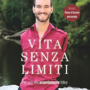 Vita senza limiti. Per una vita assurdamente felice Prezzo Di Fabbrica