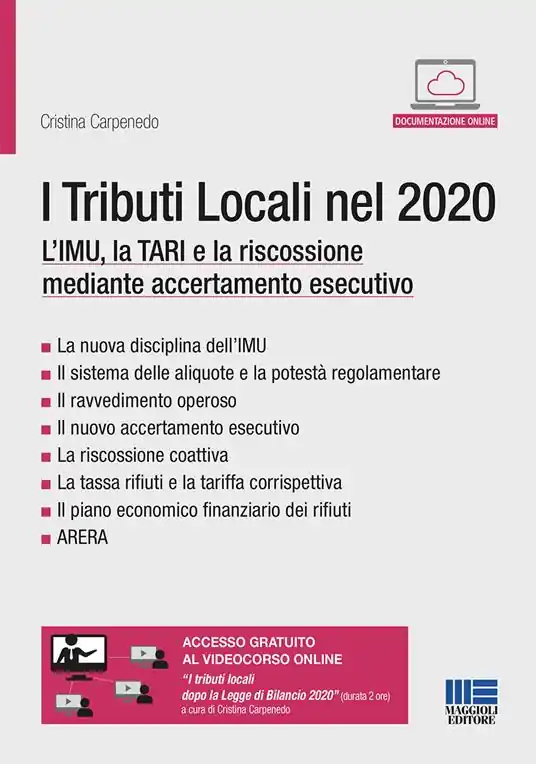 I tributi locali nel 2020. L‘IMU, la TARI e la riscossione mediante accertamento esecutivo. Con espansione online Soddisfatti O Rimborsati