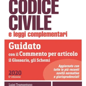 Occasione Imperdibile Codice civile e leggi complementari. Guidato con il commento per articolo, il glossario, gli schemi
