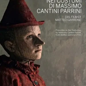 Ultimissimo Modello Pinocchio nei costumi di Massimo Cantini Parrini dal film di Matteo Garrone. Catalogo della mostra (Prato, 22 dicembre 2019-22 marzo 2020). Ediz. italiana e inglese