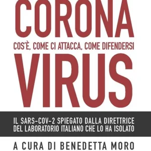 Coronavirus. Cos’è, come ci attacca, come difendersi Super Prezzo