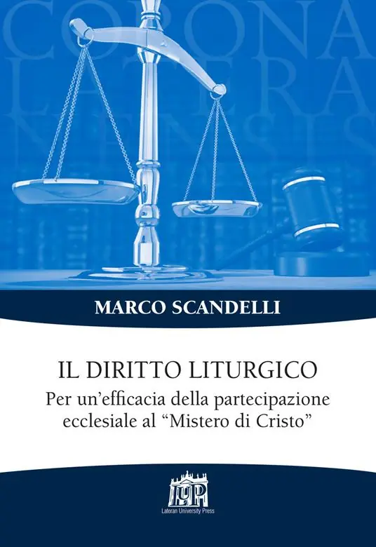 Compra Adesso Il diritto liturgico. Per un’efficacia della partecipazione ecclesiale al «Mistero di Cristo»