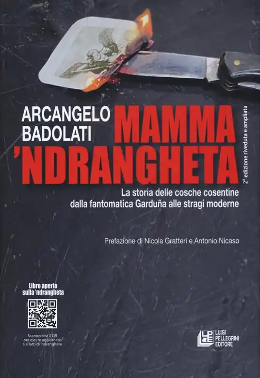 Mamma ‘ndrangheta. La storia delle cosche cosentine dalla fantomatica Garduña alle stragi moderne Saldi