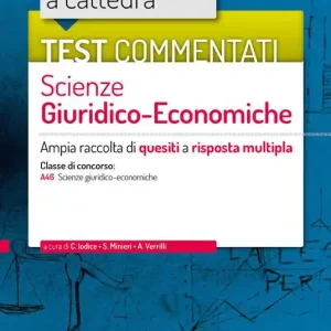 Prezzo Di Fabbrica Il nuovo concorso a cattedra. Test commentati Scienze giuridiche ed economiche. Ampia raccolta di quesiti a risposta multipla. Classe A46. Con software di simulazione