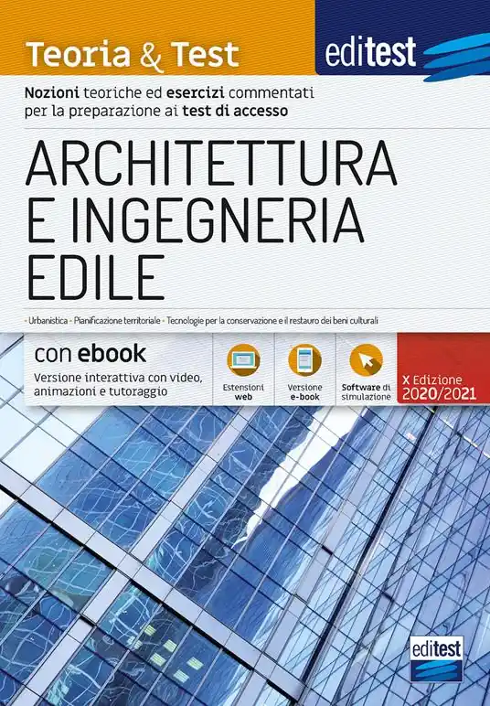 EdiTEST. Architettura e ingegneria edile. Nozioni teoriche ed esercizi commentati per la preparazione ai test di accesso. Con ebook. Con software di simulazione Reso Gratuito