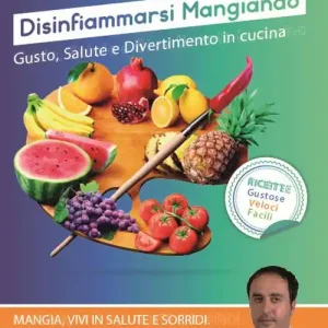 Disinfiammarsi mangiando. Gusto, salute e divertimento in cucina Offerta Del Giorno