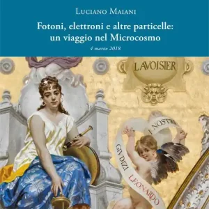 Non Perdere Fotoni, elettroni e altre particelle un viaggio nel microcosmo
