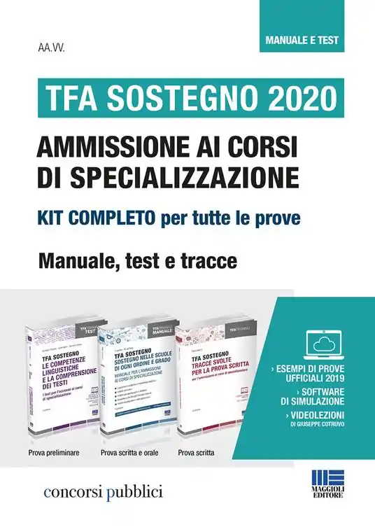 TFA Sostegno 2020. Ammissione ai corsi di specializzazione. Kit completo per tutte le prove. Manuale, test e tracce. Con aggiornamento online. Con software di simulazione. Con Video Nuovo Arrivo