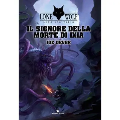 Il Signore della Morte di Ixia. Lupo solitario. Serie Grande Maestro Kai. Vol. 17 Compra Adesso
