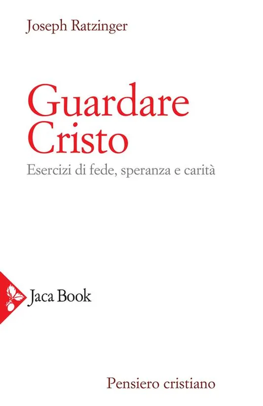 Esclusivo Guardare Cristo. Esercizi di fede, speranza e carità