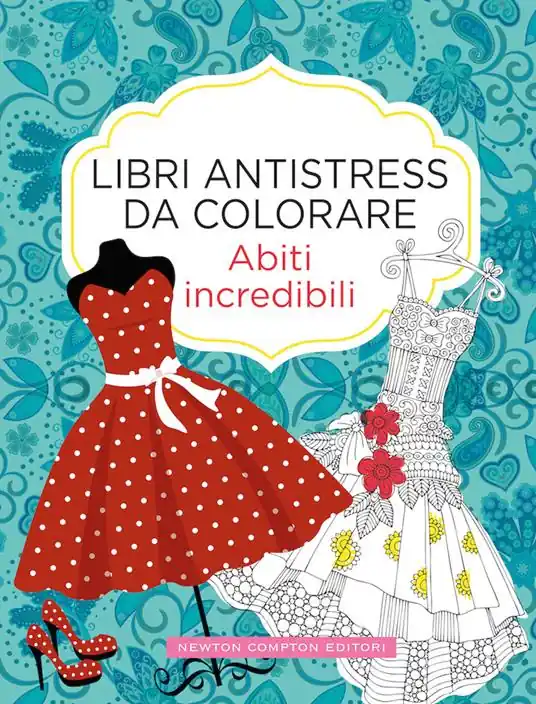 Abiti incredibili. Libri antistress da colorare Compra Adesso
