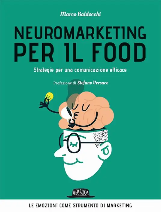 Neuromarketing per il food. Strategie per una comunicazione efficace Prezzo Ridotto