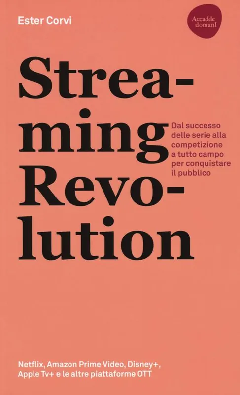 Must-Have Streaming revolution. Dal successo delle serie alla competizione a tutto campo per conquistare il pubblico