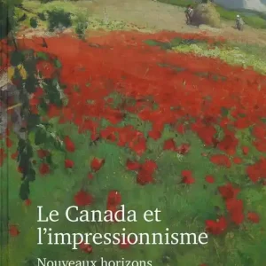 Popolare Le Canada et l‘impressionisme. Nouveaux horizons. Ediz. a colori