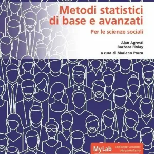 Metodi statistici di base e avanzati per le scienze sociali. Ediz. MyLab. Con Contenuto digitale per download e accesso online Compra Adesso
