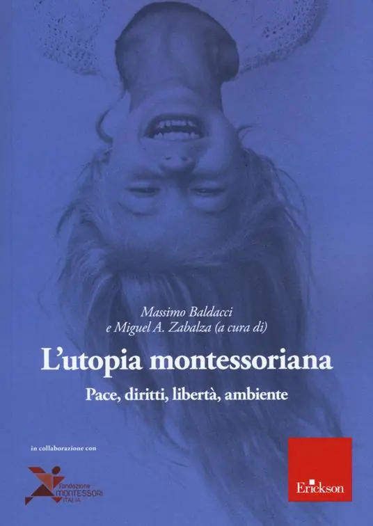 L‘utopia montessoriana. Pace, diritti, libertà, ambiente Prezzo Scontato