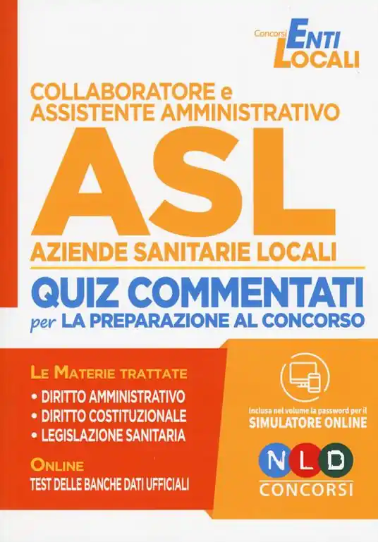 Promo Stagionale Collaboratore e assistente amministrativo ASL Aziende Sanitarie Locali. Quiz commentati per la preparazione al concorso. Con espansione online. Con simulatore online