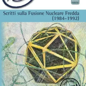 Scritti sulla Fusione Nucleare Fredda (1983-1992) Occasione Imperdibile