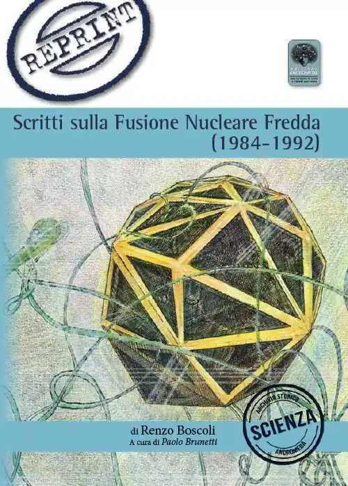 Scritti sulla Fusione Nucleare Fredda (1983-1992) Occasione Imperdibile