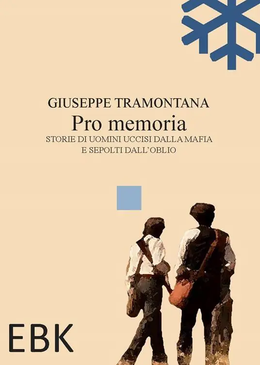 Pro memoria. Storie di uomini uccisi dalla mafia e sepolti dall‘oblio Offerta Lampo