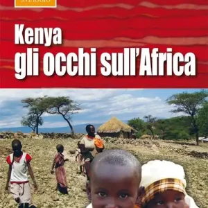 Compra Adesso Kenya. Gli occhi sull‘Africa. Viaggio tra le emozioni della Savana