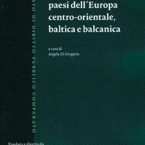 I sistemi costituzionali dei Paesi dell‘Europa centro-orientale baltica e balcanica Prezzo Di Fabbrica