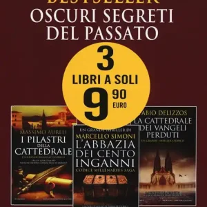 3 grandi bestseller. Oscuri segreti del passato I pilastri della cattedrale-L‘abbazia dei cento inganni-La cattedrale dei vangeli perduti Consegna Rapida