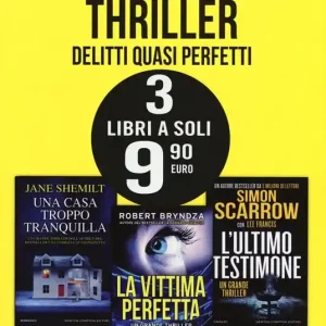 3 grandi thriller. Delitti quasi perfetti Una casa troppo tranquilla-La vittima perfetta-L‘ultimo testimone Nuovo Arrivo
